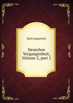 Deutchen Vergangenheit, Volume 2, part 1