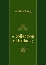 A collection of ballads;