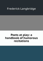 Poets at play: a handbook of humorous recitations