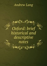 Oxford: brief historical and descriptive notes