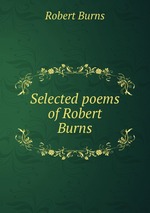 Selected poems of Robert Burns