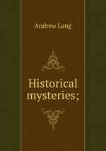 Historical mysteries;