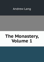 The Monastery, Volume 1