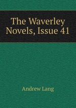 The Waverley Novels, Issue 41