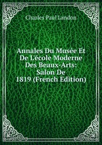 Annales Du Muse Et De L`cole Moderne Des Beaux-Arts: Salon De 1819 (French Edition)