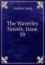 The Waverley Novels, Issue 39