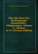ber Die Flora Der Senftenberger Braunkohlen-Ablagerungen, Volume 2; volumes 42-47 (German Edition)