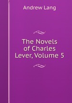 The Novels of Charles Lever, Volume 5