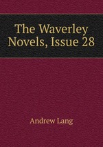 The Waverley Novels, Issue 28