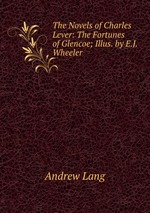 The Novels of Charles Lever: The Fortunes of Glencoe; Illus. by E.J. Wheeler