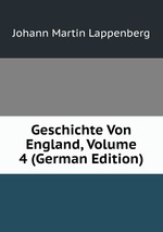 Geschichte Von England, Volume 4 (German Edition)