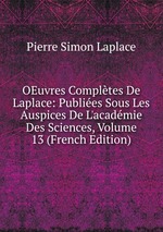 OEuvres Compltes De Laplace: Publies Sous Les Auspices De L`acadmie Des Sciences, Volume 13 (French Edition)