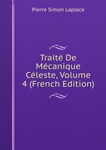Trait De Mcanique Cleste, Volume 4 (French Edition)