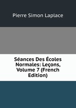 Sances Des coles Normales: Leons, Volume 7 (French Edition)