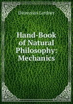 Hand-Book of Natural Philosophy: Mechanics
