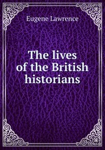 The lives of the British historians
