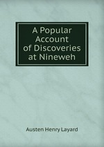 A Popular Account of Discoveries at Nineweh