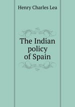 The Indian policy of Spain
