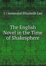The English Novel in the Time of Shakesphere