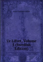 Ur Lifvet, Volume 5 (Swedish Edition)