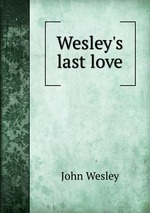 Wesley`s last love