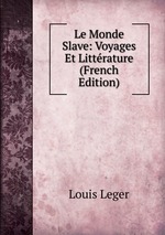 Le Monde Slave: Voyages Et Littrature (French Edition)