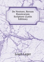 De Nestore, Rerum Russicarum Scriptore (Latin Edition)