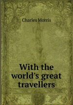 With the world`s great travellers