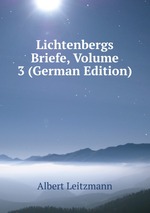 Lichtenbergs Briefe, Volume 3 (German Edition)