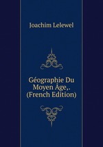 Gographie Du Moyen ge,. (French Edition)