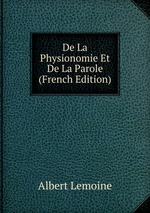 De La Physionomie Et De La Parole (French Edition)