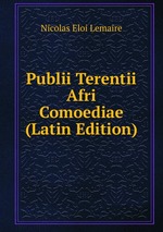 Publii Terentii Afri Comoediae (Latin Edition)