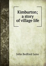 Kimburton; a story of village life