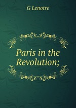 Paris in the Revolution;