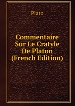 Commentaire Sur Le Cratyle De Platon (French Edition)