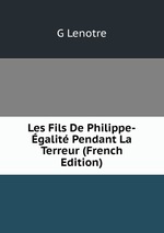Les Fils De Philippe-galit Pendant La Terreur (French Edition)