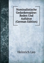 Nominalistische Gedankenspne: Reden Und Aufstze (German Edition)