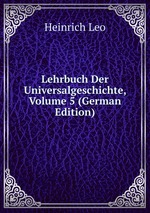 Lehrbuch Der Universalgeschichte, Volume 5 (German Edition)