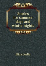 Stories for summer days and winter nights