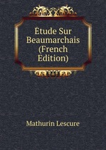 tude Sur Beaumarchais (French Edition)