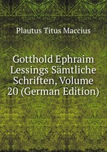 Gotthold Ephraim Lessings Smtliche Schriften, Volume 20 (German Edition)