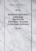 Gotthold Ephraim Lessings Smtliche Schriften, Volume 4 (German Edition)