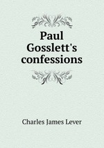 Paul Gosslett`s confessions