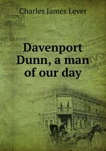 Davenport Dunn, a man of our day