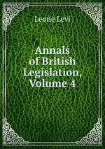 Annals of British Legislation, Volume 4