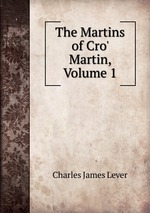 The Martins of Cro` Martin, Volume 1