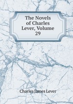 The Novels of Charles Lever, Volume 29
