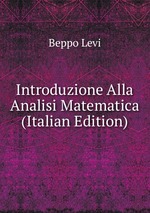 Introduzione Alla Analisi Matematica (Italian Edition)