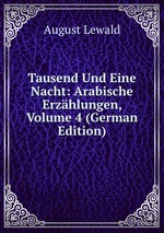 Tausend Und Eine Nacht: Arabische Erzhlungen, Volume 4 (German Edition)