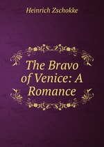 The Bravo of Venice: A Romance